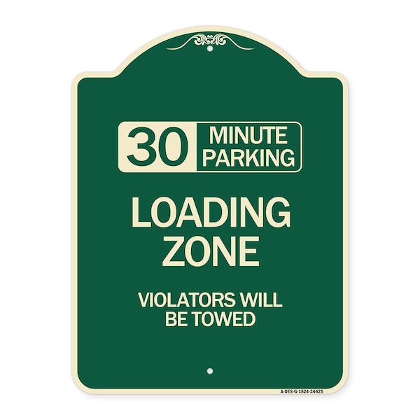 Signmission 30 Minute Parking Loading Zone Violators Will Towed Heavy-Gauge Alum Sign, 24" x 18", G-1824-24425 A-DES-G-1824-24425 - main